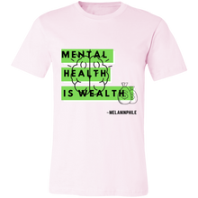 Load image into Gallery viewer, Mental Health is Wealth
