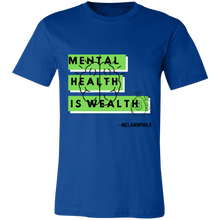 Load image into Gallery viewer, Mental Health is Wealth
